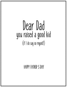Joyfully Created "Dad You Raised A Good Kid..." Father's Day Card - Fifth Avenue Jewellers