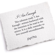 Load image into Gallery viewer, Pyrrha Talisman I Am Enough - Fifth Avenue Jewellers