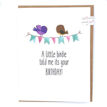 Load image into Gallery viewer, Joyfully Created &quot;A Little Birdie Told Me Its Your Birthday&quot; Card - Fifth Avenue Jewellers
