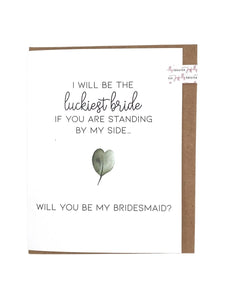 Joyfully Created "I Will Be The Luckiest Bride..." Bridesmaid Card - Fifth Avenue Jewellers