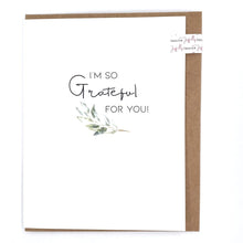 Load image into Gallery viewer, Joyfully Created &quot;I&#39;m So Grateful For You&quot; Card - Fifth Avenue Jewellers
