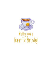 Load image into Gallery viewer, Joyfully Created &quot;Wishing You A Tea-riffic Birthday!&quot; Card - Fifth Avenue Jewellers
