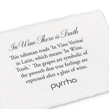 Load image into Gallery viewer, Pyrrha Talisman In Wine There Is Truth - Fifth Avenue Jewellers
