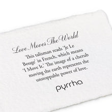 Load image into Gallery viewer, Pyrrha Talisman Love Moves The World - Fifth Avenue Jewellers
