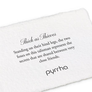 Pyrrha Talisman Thick as Thieves - Fifth Avenue Jewellers